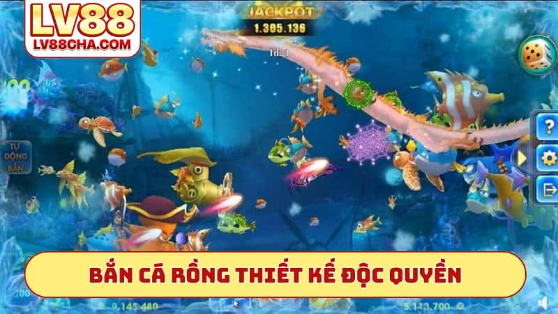 Bắn cá rồng thiết kế độc quyền