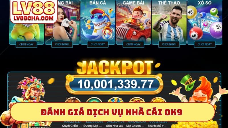 Đánh giá dịch vụ nhà cái OK9 